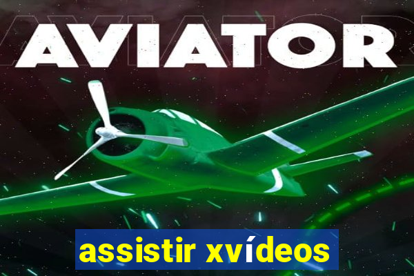 assistir xvídeos